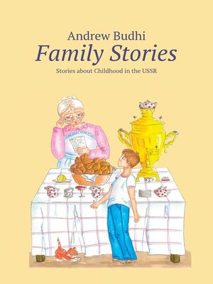 cover image of Family Stories. Stories about Childhood in the USSR